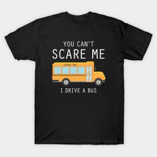 I Drive A Bus T-Shirt